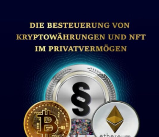 Die Besteuerung von Kryptowährungen und NFT im Privatvermögen: Eine steuerrechtliche Einordnung von virtuellen Währungen, NFT, Mining, Forging, Masternodes, Staking, Hard Forks, Lending und Airdrops