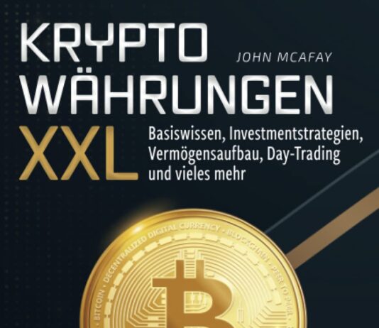 Kryptowährungen XXL – alles was du über Bitcoin, Altcoin, ICOs & Co wissen sollst: Basiswissen, Investmentstrategien, Vermögensaufbau, Day-Trading und vieles mehr