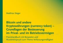 Bitcoin und andere Kryptowährungen (currency token) – Grundlagen der Besteuerung im Privat- und im Betriebsvermögen: Praxishandbuch mit Beispielen und Mustereinspruch zum Thema Verfassungsmäßigkeit