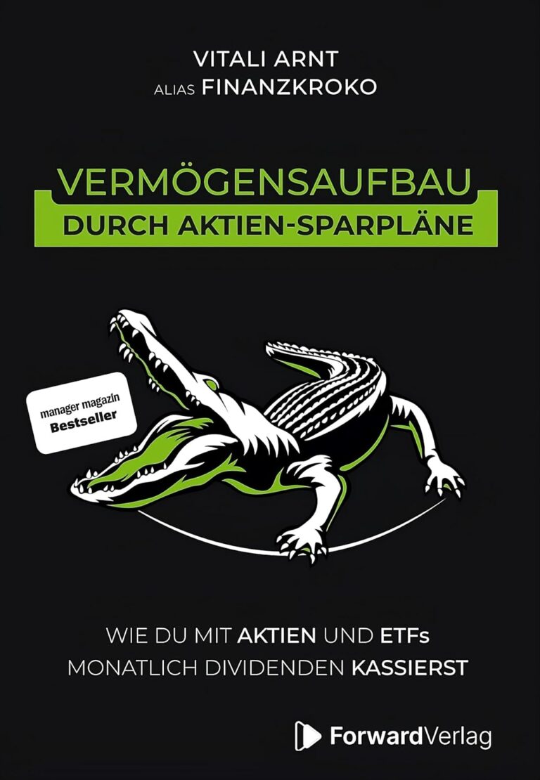 Vermögensaufbau durch Aktien-Sparpläne: Wie du mit Aktien und ETFs monatlich Dividenden kassierst. – Finanzen, Börse & Aktien Buch – Geldanlage mit Finanzkroko