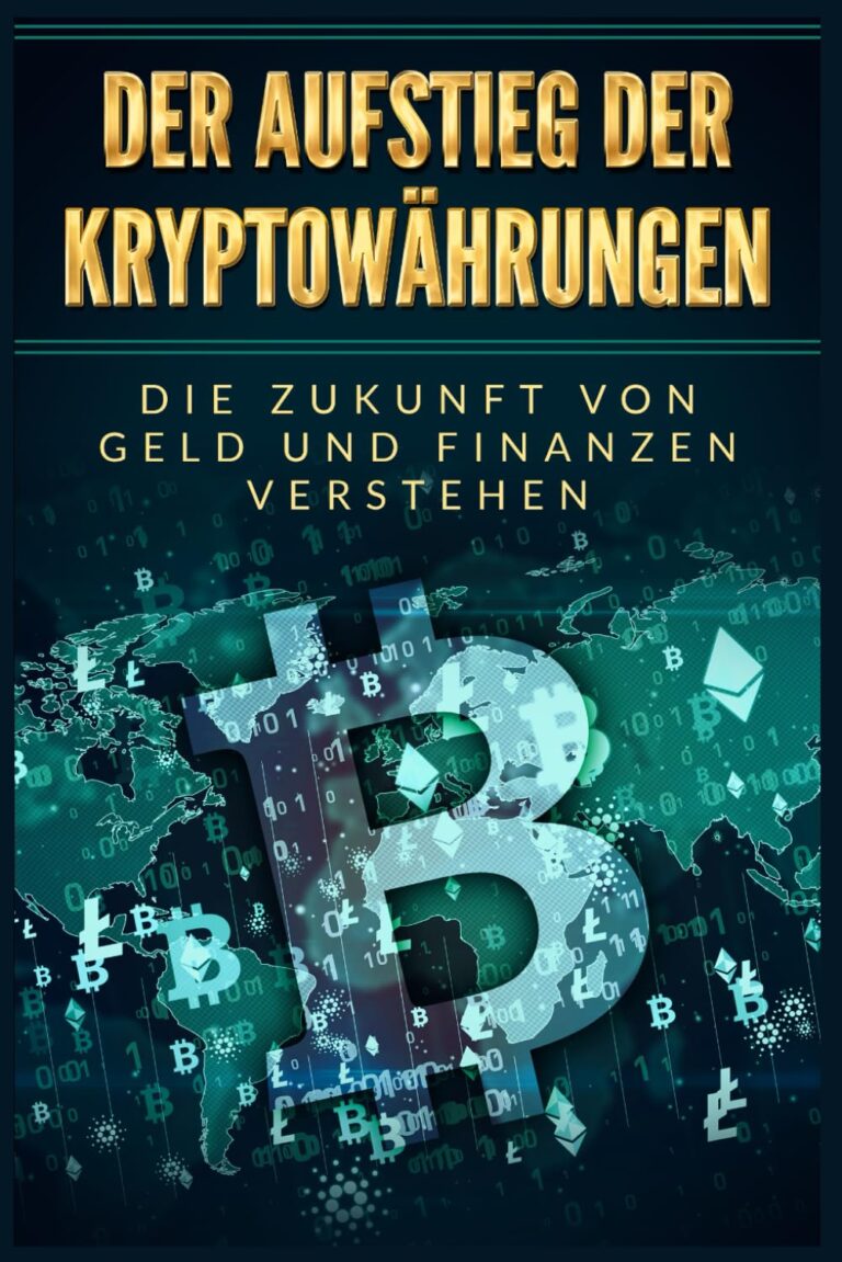 Der Aufstieg der Kryptowährungen: Die Zukunft von Geld und Finanzen verstehen