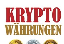 Kryptowahrungen: Investieren Kryptowahrungen. Bitcoin, Blockchain, Ethereum, IOTA, Litecoin, Wallet Handbuch fur Anfanger (Krypto Ratgeber, Band 1)
