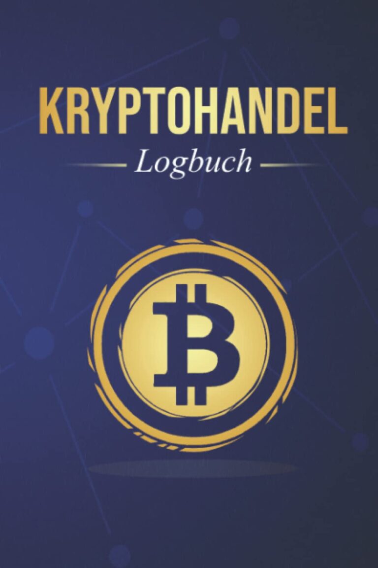 Krypto Logbuch: Tagebuch zum Notieren von Investionen in Kryptowährungen und Kursbewegungen an der Kryptobörse