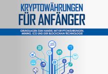 Kryptowährungen für Anfänger: Grundlagen zum Handel mit Kryptowährungen, Mining, ICO und der Blockchain Technologie
