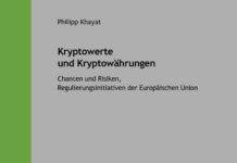 Kryptowerte und Kryptowährungen: Chancen und Risiken, Regulierungsinitiativen der Europäischen Union (Berliner wirtschaftsrechtliche Schriften)