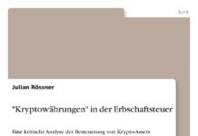„Kryptowährungen“ in der Erbschaftsteuer: Eine kritische Analyse der Besteuerung von Krypto-Assets